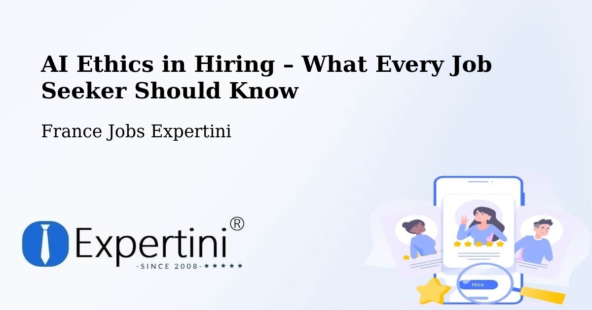 AI Ethics in Recruitment & Hiring – Fronton - Fronton, France Jobs Expertini